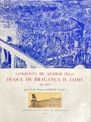CONQUISTA DE AZAMOR PELO DUQUE DE BRAGANÇA D. JAIME EM 1513